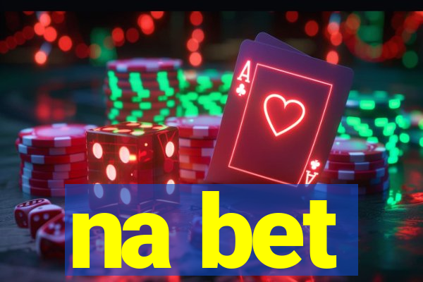 na bet